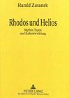 Rhodos Und Helios: Mythos, Topos Und Kultentwicklung Cover Image