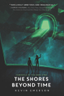 The Shores Beyond Time (Chronicle of the Dark Star #3) By Kevin Emerson Cover Image