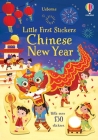 Little First Stickers Chinese New Year By Amy Chiu, Kristie Pickersgill, BlueBean (Illustrator) Cover Image