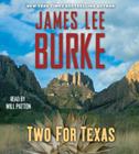 Two for Texas By James Lee Burke, Will Patton (Read by) Cover Image