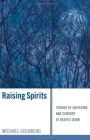 Raising Spirits By Michael Goldberg Cover Image