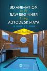 3D Animation for the Raw Beginner Using Autodesk Maya 2e By Roger King Cover Image