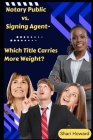 Notary Public vs. Signing Agent-Which Title Carries More Weight? Cover Image