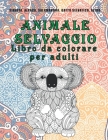 Animale selvaggio - Libro da colorare per adulti - Giraffa, Alpaca, Salamandra, Gatto Selvatico, altro By Noemi Gallo Cover Image
