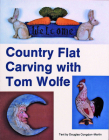 Country Flat Carving with Tom Wolfe Cover Image