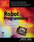 Robot Programming: A Practical Guide to Behavior-Based Robotics (Tab Robotics) Cover Image