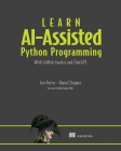 Learn AI-assisted Python Programming: With GitHub Copilot and ChatGPT By Leo Porter, Daniel Zingaro Cover Image