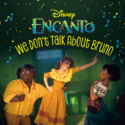 We Don't Talk About Bruno (Disney Encanto) (Pictureback(R)) By RH Disney, Disney Storybook Art Team (Illustrator) Cover Image
