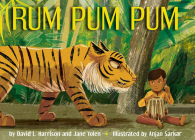 Rum Pum Pum By David L. Harrison, Jane Yolen, Anjan Sarkar (Illustrator) Cover Image