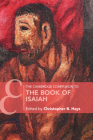 The Cambridge Companion to the Book of Isaiah (Cambridge Companions to Religion) By Christopher B. Hays (Editor) Cover Image