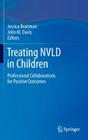 Treating Nvld in Children: Professional Collaborations for Positive Outcomes Cover Image