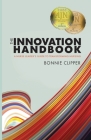 The Innovation Handbook By Bonnie Clipper Cover Image