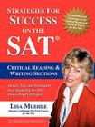 Strategies for Success on the SAT: Critical Reading & Writing Sections: Secrets, Tips and Techniques for Conquering the SAT from a Test Prep Expert By Lisa Lee Muehle Cover Image