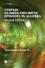 Certain Number-Theoretic Episodes In Algebra, Second Edition Cover Image