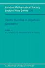 Vector Bundles in Algebraic Geometry (London Mathematical Society Lecture Note #208) By N. J. Hitchin (Editor), P. E. Newstead (Editor), W. M. Oxbury (Editor) Cover Image
