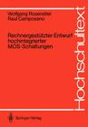 Rechnergestützter Entwurf Hochintegrierter Mos-Schaltungen (Hochschultext) By Wolfgang Rosenstiel, Raul Camposano Cover Image