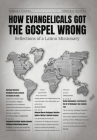 How Evangelicals Got the Gospel Wrong: Reflections of a Latino Missionary By Wolfgang D. Fernández Cover Image