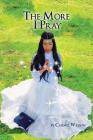 The More I Pray By Carmel Watson Cover Image