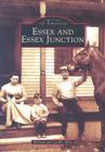 Essex and Essex Junction (Images of America) By Richard Allen, Lucille Allen Cover Image
