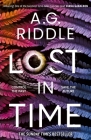 Lost In Time By A G. Riddle Cover Image