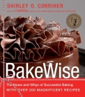 BakeWise: The Hows and Whys of Successful Baking with Over 200 Magnificent Recipes Cover Image