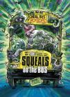 The Squeals on the Bus: A 4D Book (School Bus of Horrors) Cover Image
