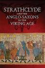 Strathclyde and the Anglo-Saxons in the Viking Age By Tim Clarkson Cover Image