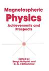 Magnetospheric Physics: Achievements and Prospects By C. G. Fälthammar (Editor), B. Hultqvist (Editor) Cover Image