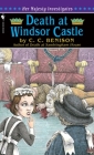 Death at Windsor Castle: Her Majesty Investigates By C.C. Benison Cover Image