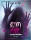 Bloody Mary: Ghost of a Queen? Cover Image