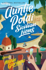 Auntie Poldi And The Sicilian Lions (An Auntie Poldi Adventure #1) By Mario Giordano Cover Image
