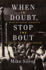 When in Doubt, Stop the Bout: A Revolutionary Approach to Boxing Safety and Reform Cover Image