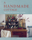 A Handmade Cottage: The art of crafting a home Cover Image