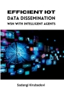Efficient IoT Data Dissemination WSN with Intelligent Agents Cover Image
