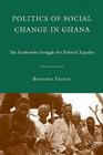 Politics of Social Change in Ghana By B. Talton Cover Image