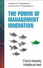 The Power of Management Innovation: 24 Keys for Accelerating Profitability and Growth (Mighty Manager) By Armand Feigenbaum, Donald Feigenbaum Cover Image