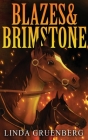 Blazes & Brimstone By Linda Gruenberg Cover Image