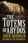 The Totems of Abydos By John Norman Cover Image