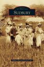 Sudbury By Sudbury Historical Society Inc Cover Image