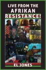 Live from the Afrikan Resistance! Cover Image