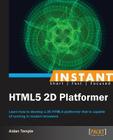 Instant HTML5 2D Platformer By Aidan Temple Cover Image