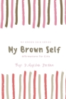 My Brown Self: Affirmations For Girls By D. Ayisha Jordan Cover Image