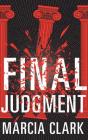 Final Judgment (Samantha Brinkman #4) By Marcia Clark, Angela Dawe (Read by) Cover Image