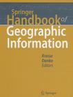 Springer Handbook of Geographic Information (Springer Handbooks) By Wolfgang Kresse (Editor), David M. Danko (Editor) Cover Image
