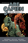 Abe Sapien: Dark and Terrible Volume 1 By Mike Mignola, John Arcudi, Scott Allie, Max Fiumara (Illustrator), Sebastian Fiumara (Illustrator) Cover Image