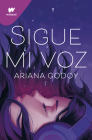 Sigue mi voz / Follow My Voice By Ariana Godoy Cover Image