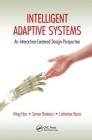 Intelligent Adaptive Systems: An Interaction-Centered Design Perspective By Ming Hou, Simon Banbury, Catherine Burns Cover Image