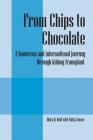 From Chips to Chocolate: A humorous and informational journey through kidney transplant. Cover Image