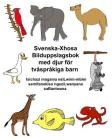 Svenska-Xhosa Bilduppslagsbok med djur för tvåspråkiga barn Isichazi magama esiLwimi-mbini semifanekiso ngeziLwanyana saBantwana By Kevin Carlson (Illustrator), Richard Carlson Jr Cover Image