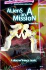 Aliens on a Mission: The hidden forces. By Michael Peckmann, Rebecca Rosen, Loyo Stephano (Cover Design by) Cover Image
